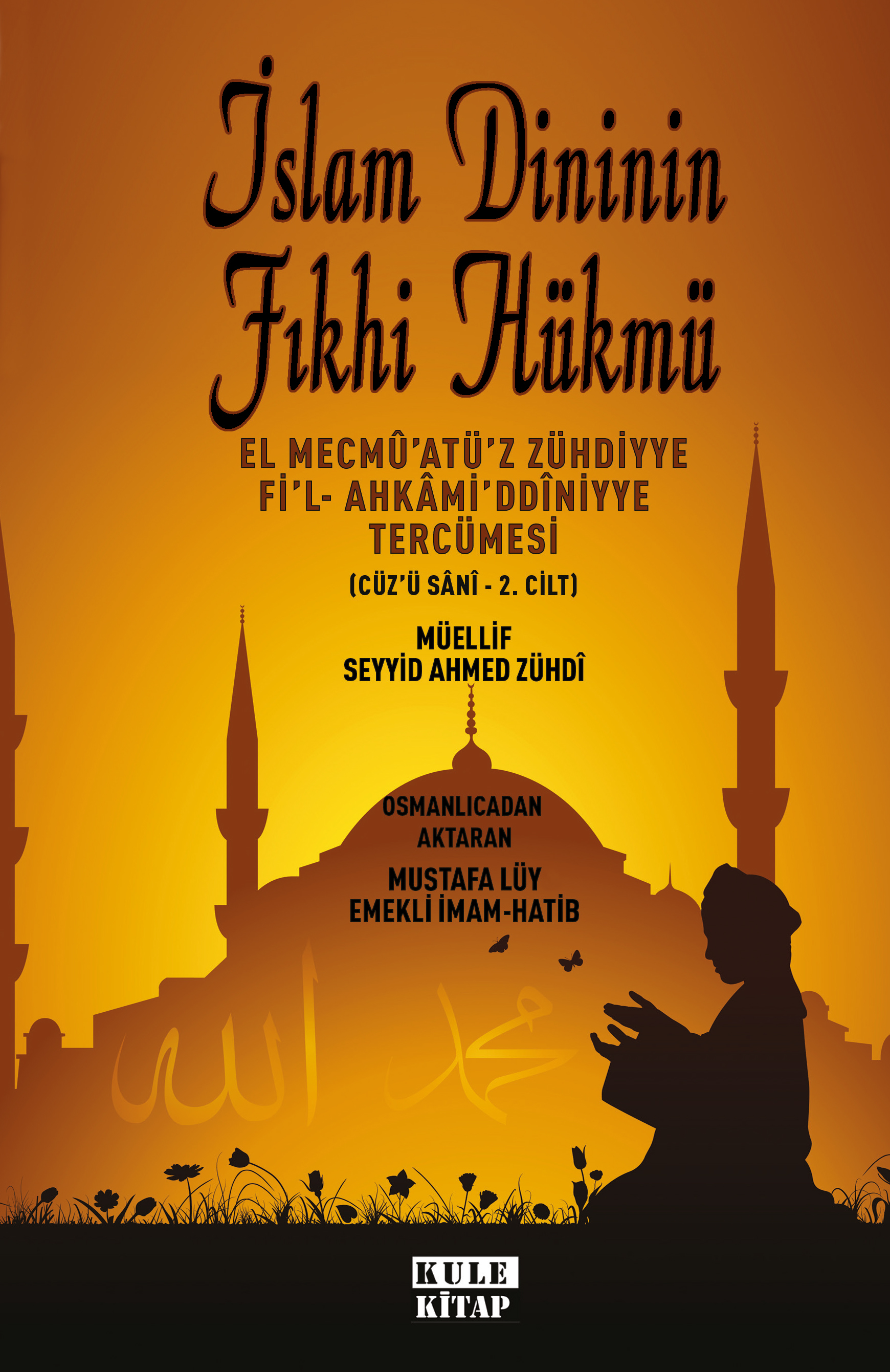 El Mecmû`atü`z Zühdiyyetü Fi`L - Ahkâmi`D Dîniyyeti