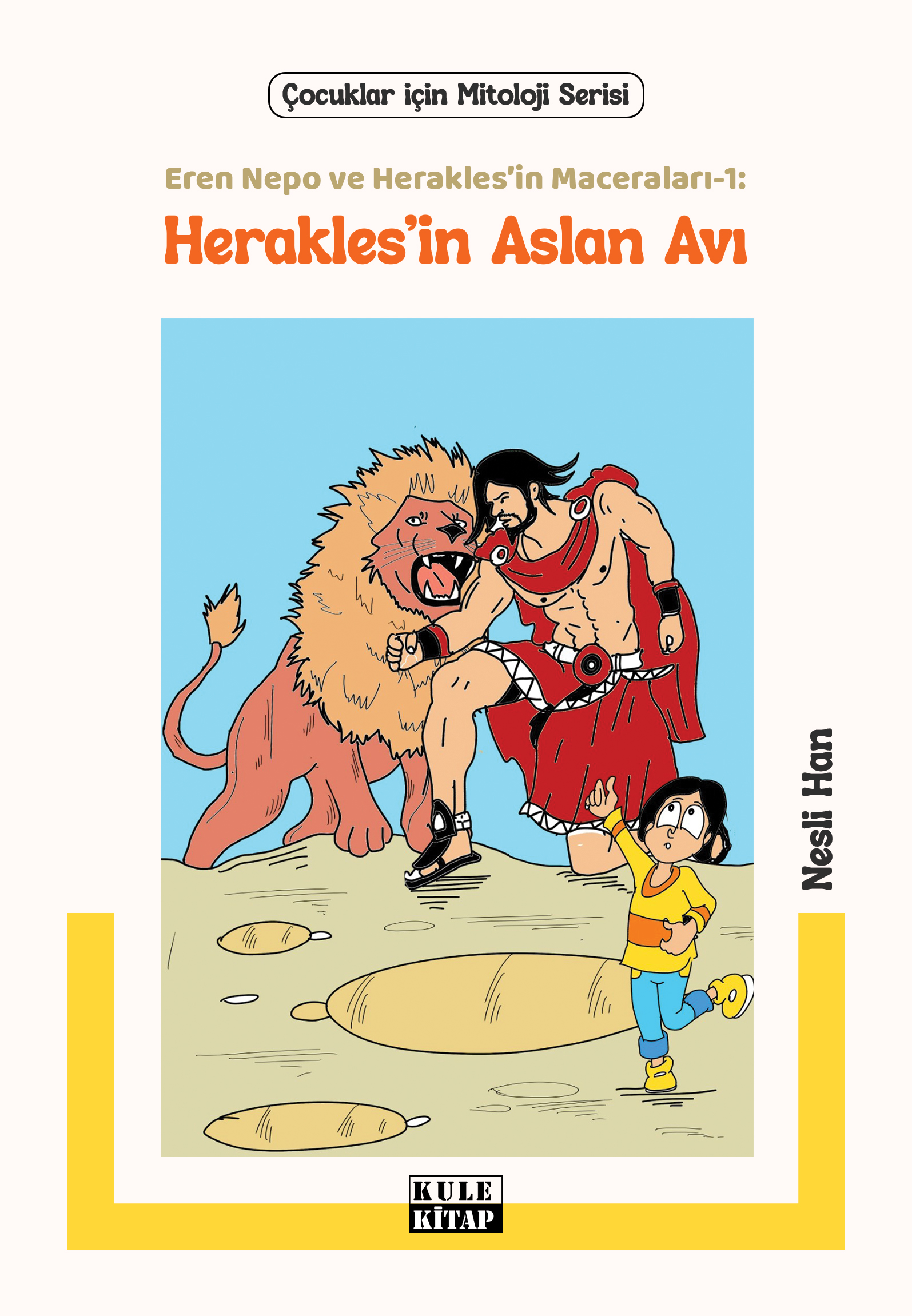 Eren Nepo ve Herakles'in Maceraları-1: Herakles'in Aslan Avı