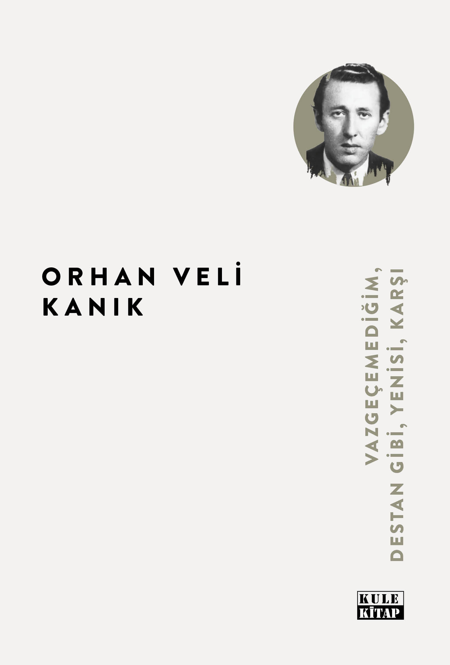 Vazgeçemediğim, Destan gibi, Yenisi, Karşı