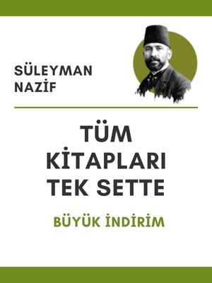 SÜLEYMAN NAZİF KÜLLİYATI İLK DEFA KULE KİTAP'TA...