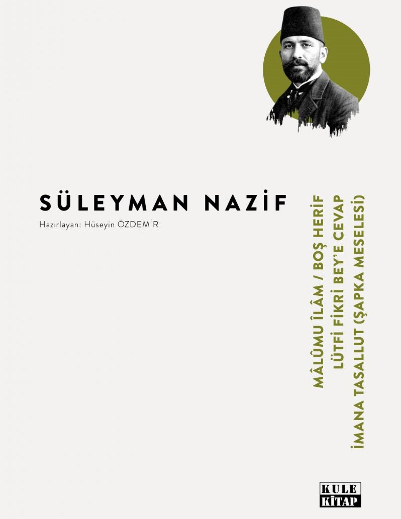 SÜLEYMAN NAZİF: KEŞFEDİLMEYİ BEKLEYEN BİR DERYAâ€¦